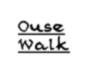 Ouse
Walk
