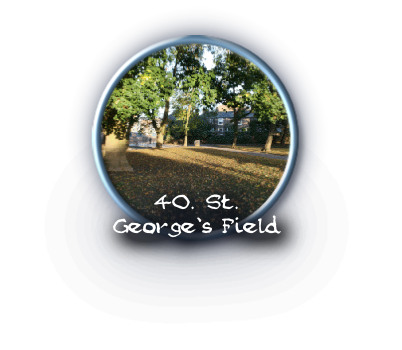 40. St. 
George’s Field

