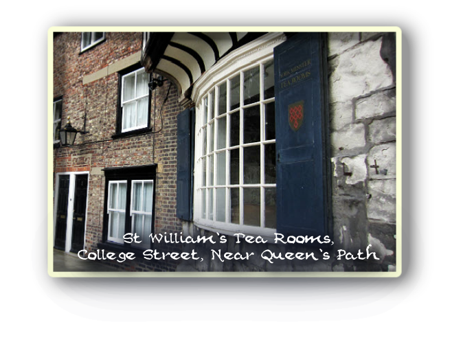 St William’s Tea Rooms,
College Street, Near Queen’s Path
